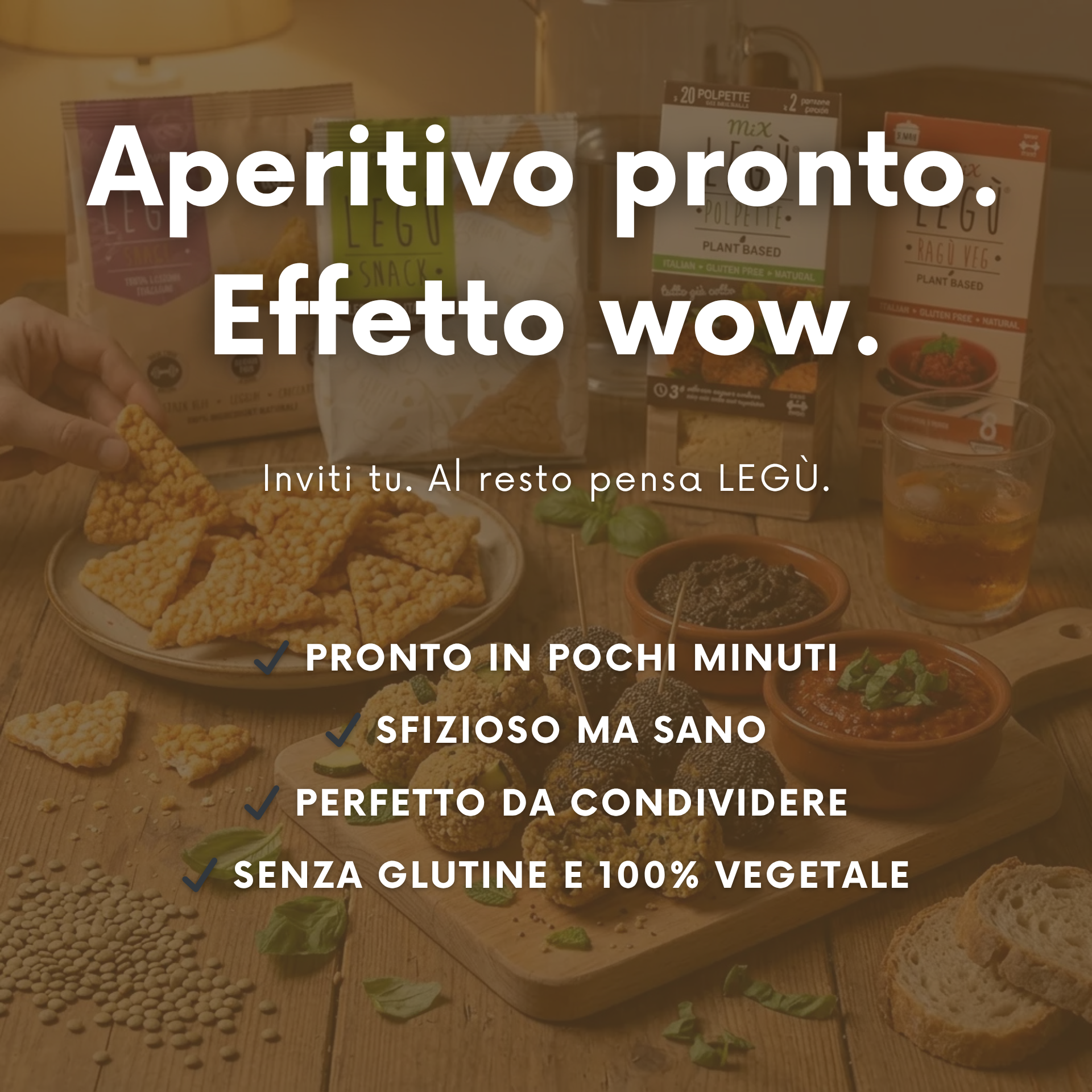 Aperitivo sano e veloce con prodotti vegetali Legù pronti da condividere